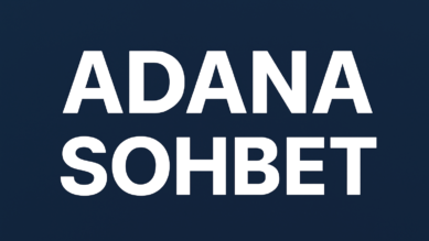 Adana Sohbet