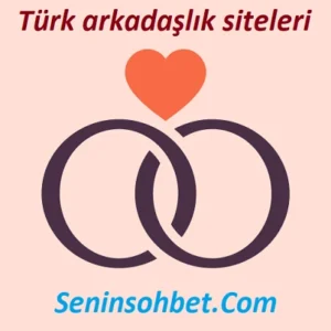 Türk Arkadaşlık Siteleri