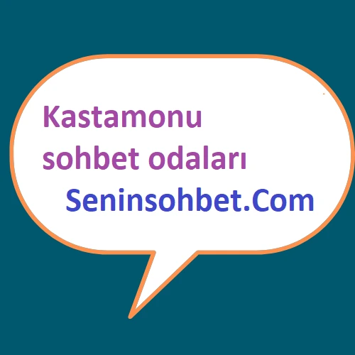 Kastamonu sohbet